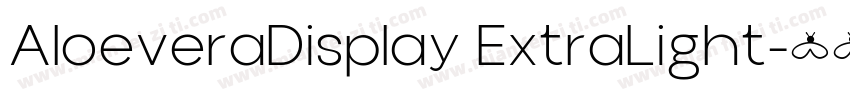 AloeveraDisplay ExtraLight字体转换